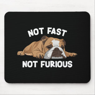 English Bulldog Sleeping Not Fast Not Furious Funn Mouse Pad