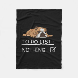 English Bulldog Slogan To Do List Nothing  Fleece Blanket