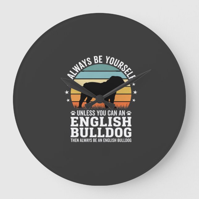 English Bulldog Sunset Be Yourself Dog Large Clock (Front)