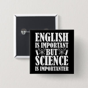 English Important But Science Funny Teacher Saying 2 Inch Square Button