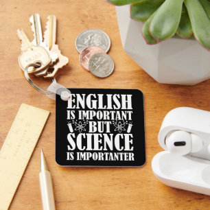 English Important But Science Funny Teacher Saying Keychain