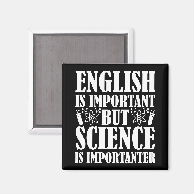English Important But Science Funny Teacher Saying Magnet (Front/Back)