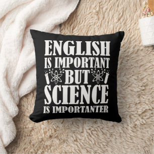 English Important But Science Funny Teacher Saying Throw Pillow