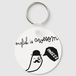 English is awesome but don't forget your keys keychain