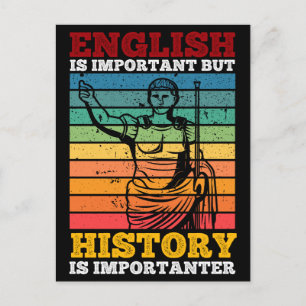 English Is Important But History Is Importanter Postcard