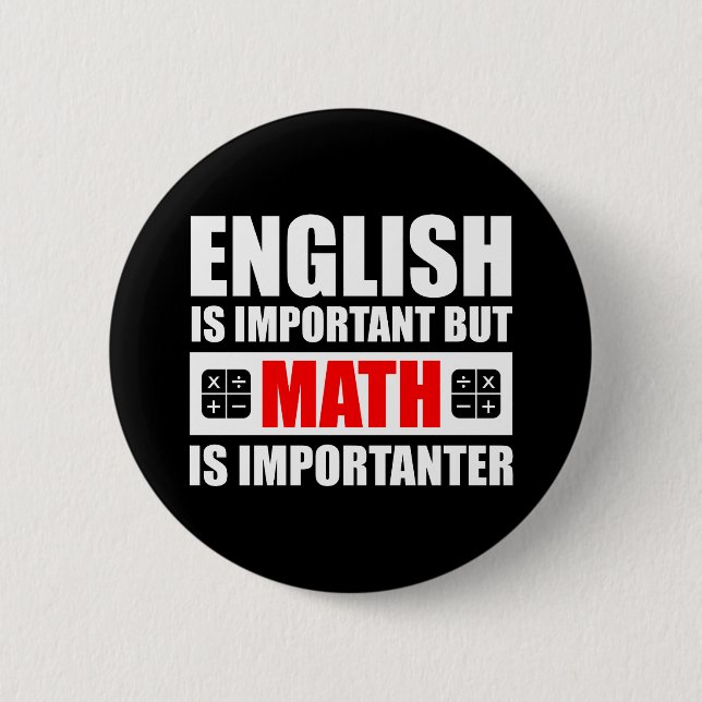 English Is Important But Math Is Importanter 2 Inch Round Button (Front)