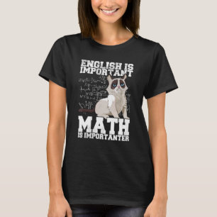 English Is Important But Math Is Importanter Math  T-Shirt