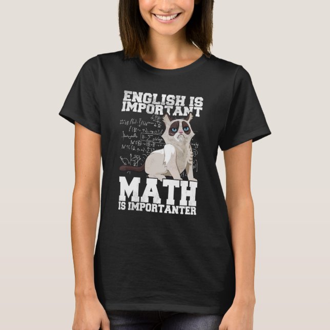 English Is Important But Math Is Importanter Math  T-Shirt (Front)
