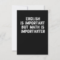 English Is Important But Math Is Importanter -Math