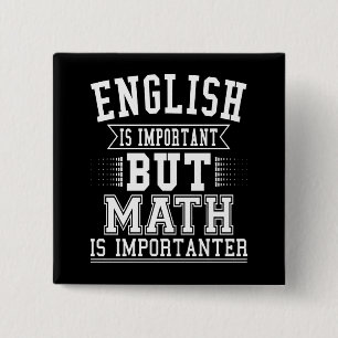 English Is Important But Math Is Importanter Pun 2 Inch Square Button