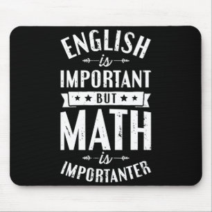 English Is Important But Math Is Importanter T Shi Mouse Pad