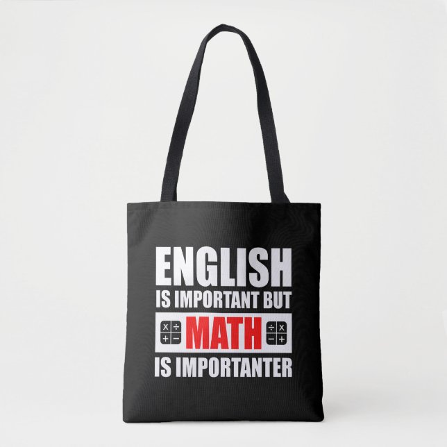 English Is Important But Math Is Importanter Tote Bag (Front)