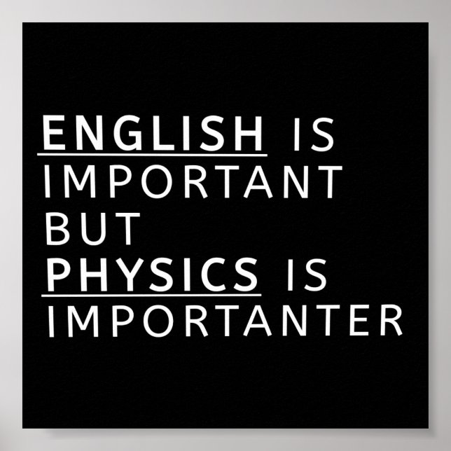 english is important but physics is importanter poster (Front)