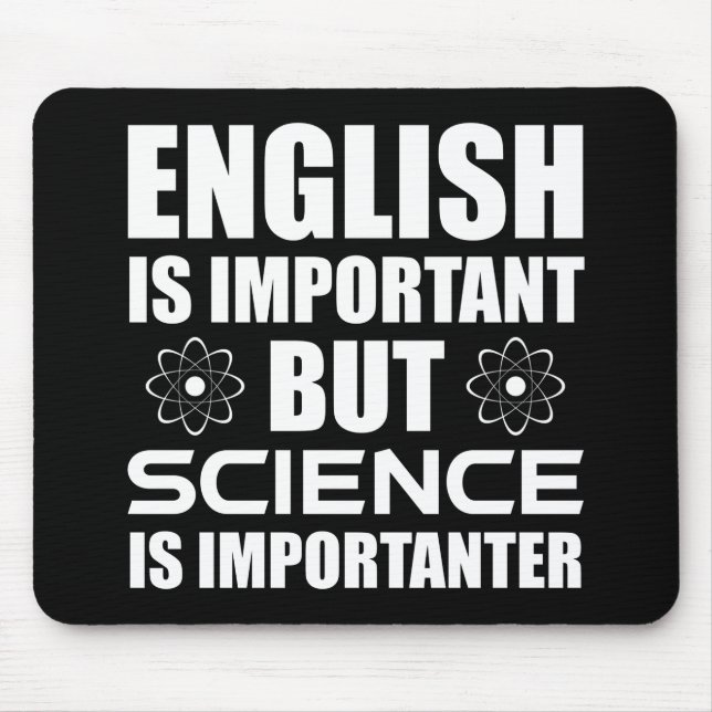 English Is Important But Science Is Importanter Mouse Pad (Front)