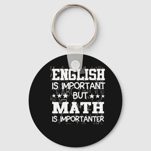 English Is Important Math Is Importanter Keychain (Front)