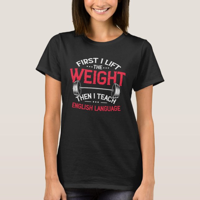 English Language Teacher Grammar Weightlifting Wor T-Shirt (Front)
