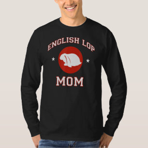 English Lop Rabbit Mom T-Shirt