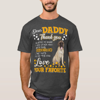 English Mastiff Dear Daddy Thank You For Being My T-Shirt