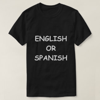 english or spanish T-shirt