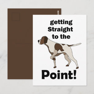 English Pointer Getting Straight To The Point  Postcard