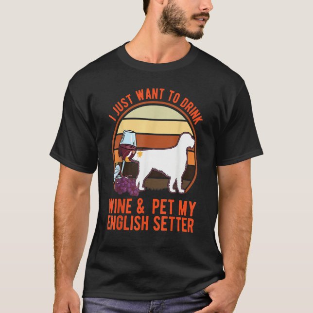 English Setter And Wine T-Shirt (Front)