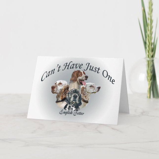 English Setter Can't Have Just One Cards (Front)