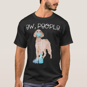 English Setter Ew People Dog Wearing A Face Mask T-Shirt