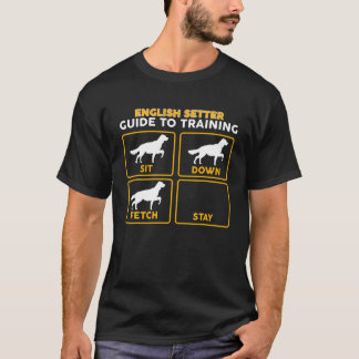 English Setter | Funny Guide To Training T-Shirt