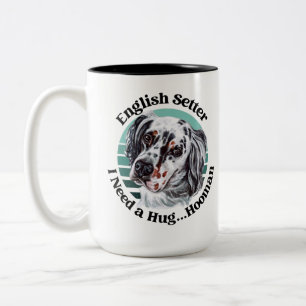 English Setter funny quote Two-Tone Coffee Mug