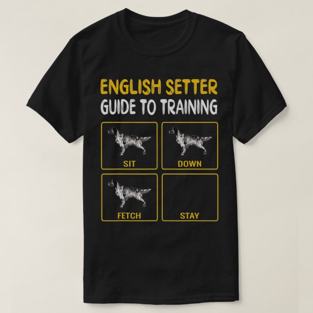 English Setter Guide To Training Dog Obedience  T-Shirt (Design Front)