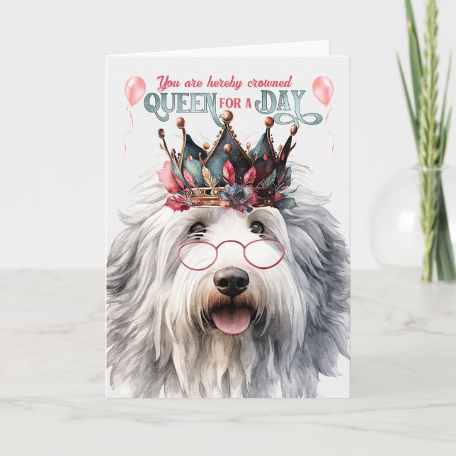 English Sheepdog Queen for a Day Funny Birthday Card (Front)