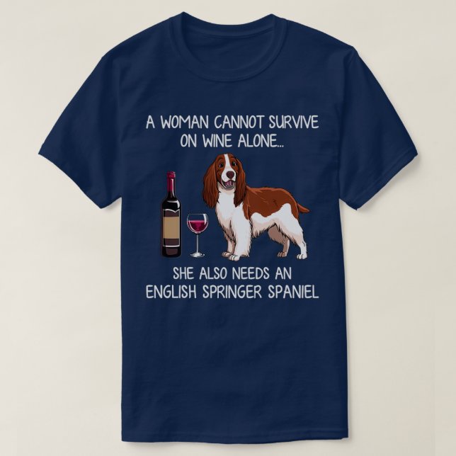 English Springer Spaniel and wine Funny dog  T-Shirt (Design Front)