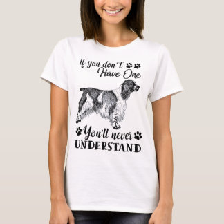 English Springer Spaniel Dog If You Don't Have One T-Shirt