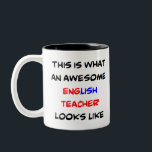 english teacher, awesome Two-Tone coffee mug<br><div class="desc">Awesome English teacher</div>