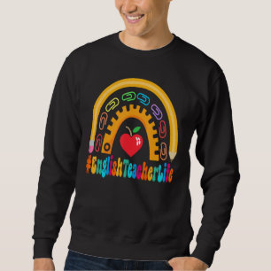 English Teacher Life Appreciation Week Back School Sweatshirt