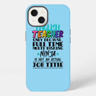English Teacher Only Because Full Time Multi Task iPhone 13 Case