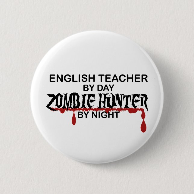 English Teacher Zombie Hunter 2 Inch Round Button (Front)