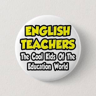 English Teachers...Cool Kids of Edu World 2 Inch Round Button