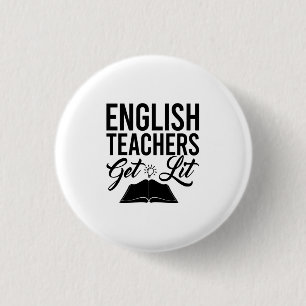 English Teachers Get Lit 1 Inch Round Button