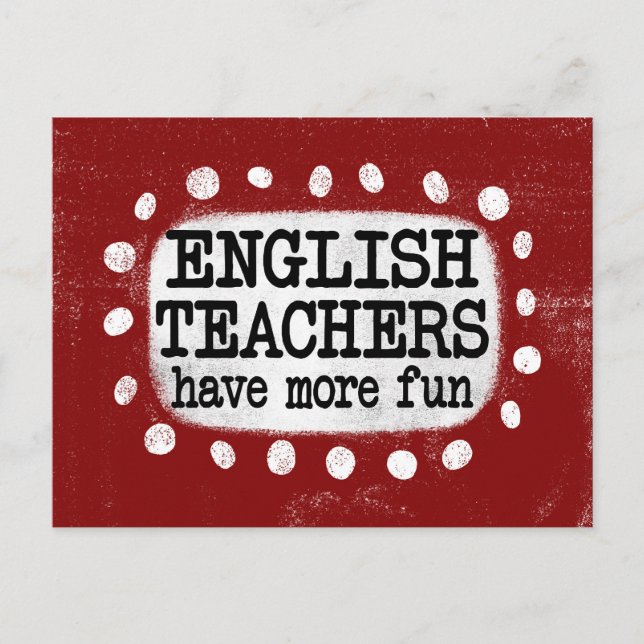 English Teachers Have More Fun Postcard (Front)