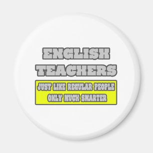 English Teachers...Much Smarter Magnet