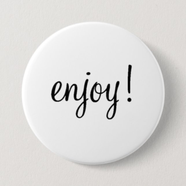 Enjoy! 3 Inch Round Button (Front)