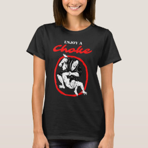 Enjoy A Choke Funny Jiu Jitsu Bjj Mma Hilarious T-Shirt