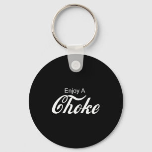 Enjoy A Choke Funny Jiu Jitsu Mma Keychain
