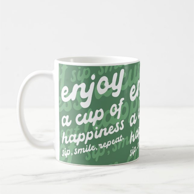 Enjoy a Cup of Happiness | Motivational Mug (Left)