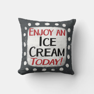 Enjoy An Ice Cream Today Throw Pillow