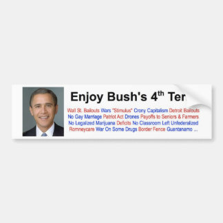 Enjoy Bush's 4th Term Bumper Sticker