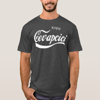 Enjoy Cevapcici  T-Shirt