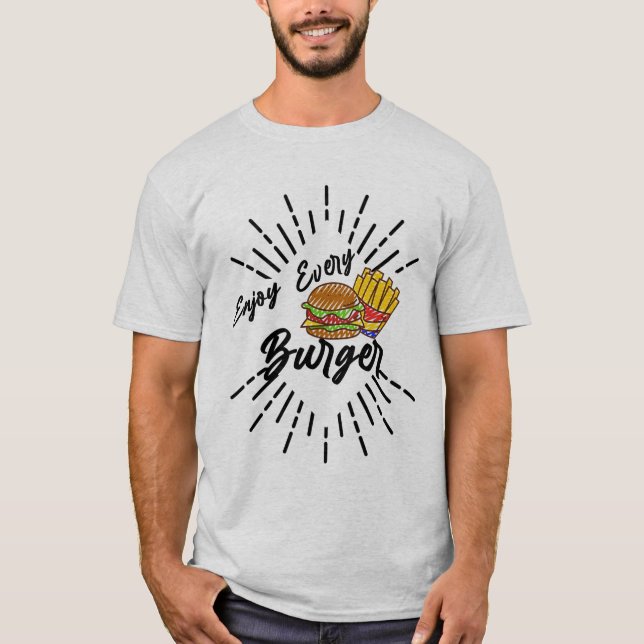 Enjoy Every Burger T-Shirt (Front)