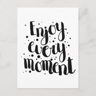 Enjoy Every Moment 2 Postcard